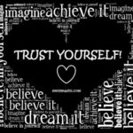 Having Trust in Yourself, Inner Guidance, Trust Yourself, Inner Wisdom, Inner Bond, Faith in yourself, Joyful Habits, Happiness, Life Coach, Emily Madill, LovingLife