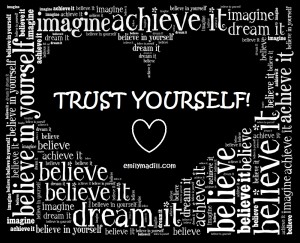 Having Trust in Yourself, Inner Guidance, Trust Yourself, Inner Wisdom, Inner Bond, Faith in yourself, Joyful Habits, Happiness, Life Coach, Emily Madill, LovingLife