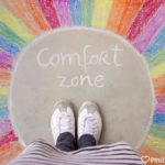 Comfort Zone, Step Outside of Your Comfort Zone, Courage, Goals, Dreams, Happiness, Joyful Habits, Life Coach, Emily Madill, LovingLife