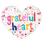 Grateful Heart, Gratitude, Thankful, Blessed, Happiness, Joyful Habits, Attitude of Gratitude, Self-Care, Life Coach, Emily Madill,