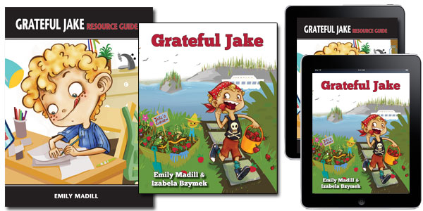 Grateful Jake, Gratitude for Families, Family Vision Boards, Gratitude Books for Children, Teaching Children about Gratitude, Children's Authors, Empowerment for Children, Emily Madill