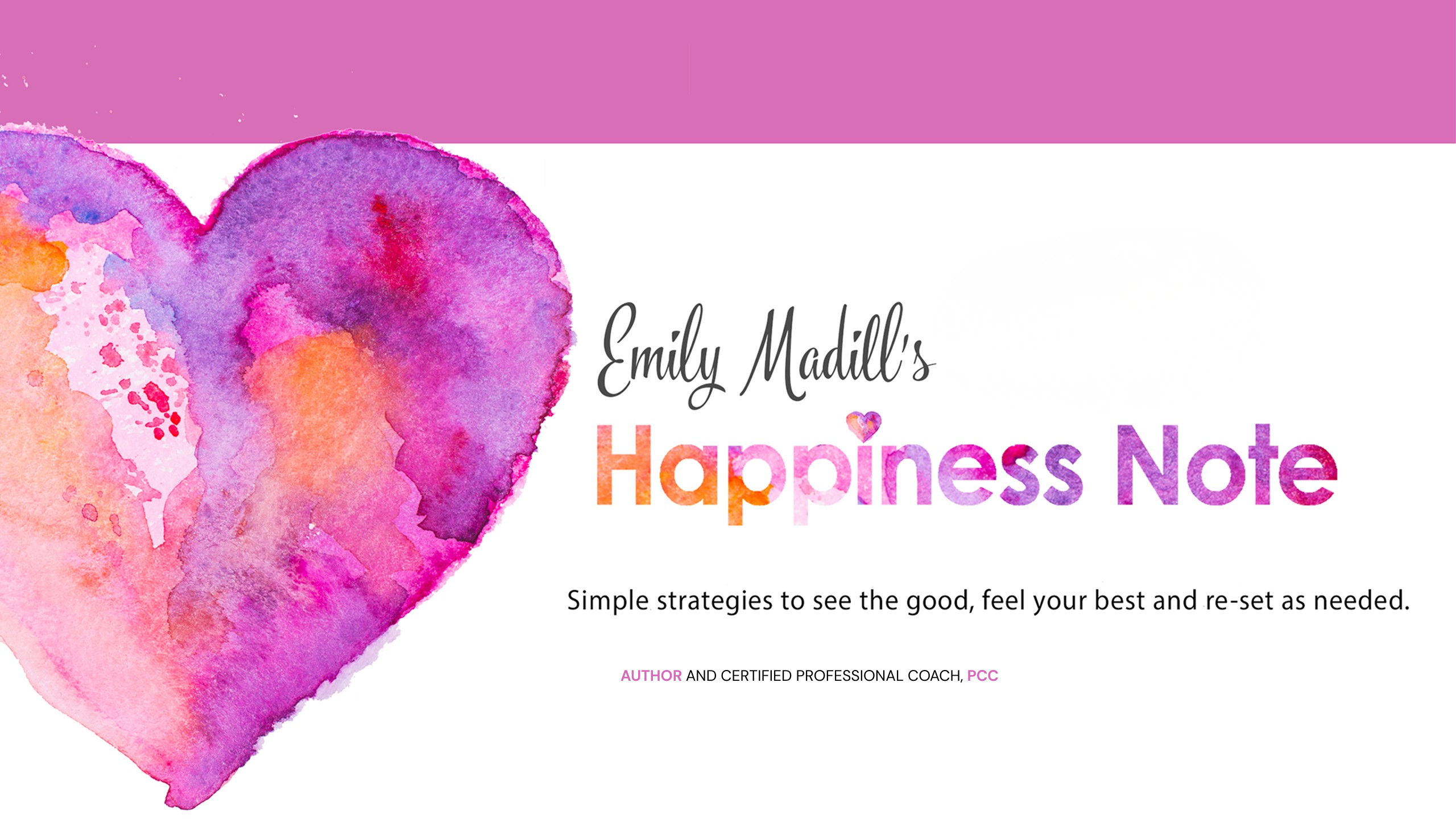 THE HAPPINESS NOTE 3 (2) Weekly Happiness Note, Simple Strategies to remember the good, feel your best and re-set as needed.